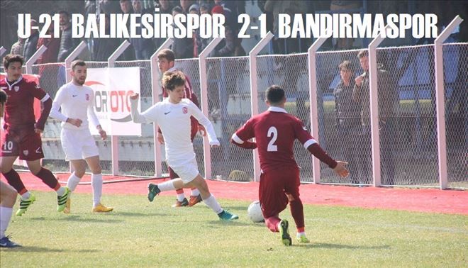 U-21 DERBİ BALIKESİR´in