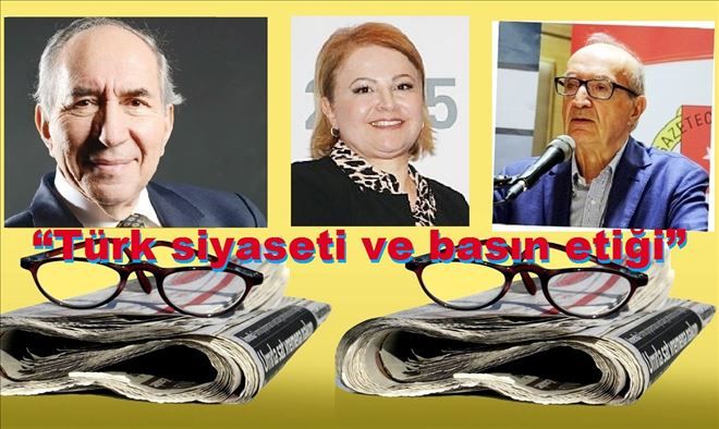 ?Türk siyaseti ve basın etiği?