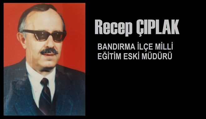 Recep Çıplak vefat etti.