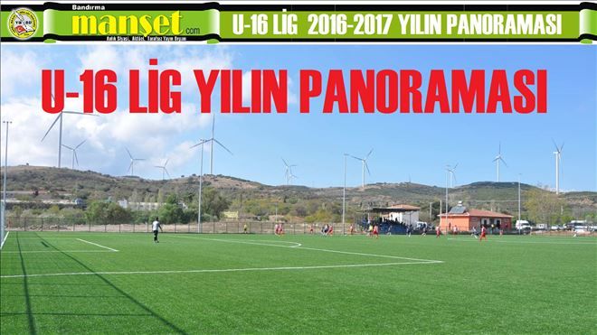 U-16 lig´de Yılın Panoraması
