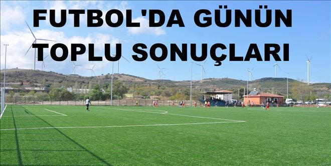 GÜNÜN TOPLU SONUÇLARI