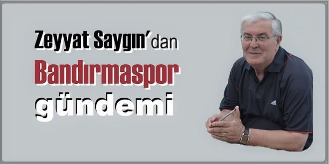 Saygın´dan Bandırmaspor analizi