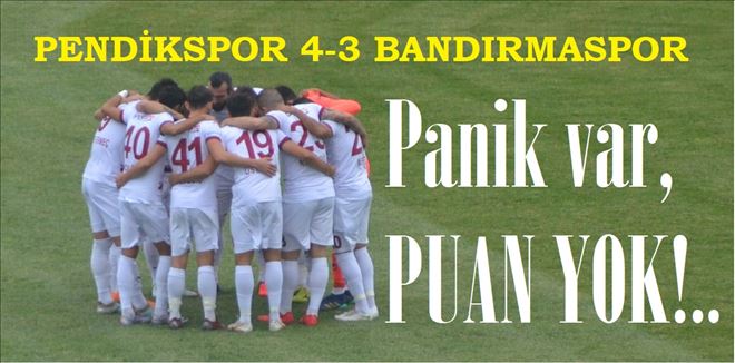 Pendikspor´dan da puan yok: 4-3