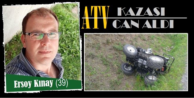 ATV kazası can aldı.