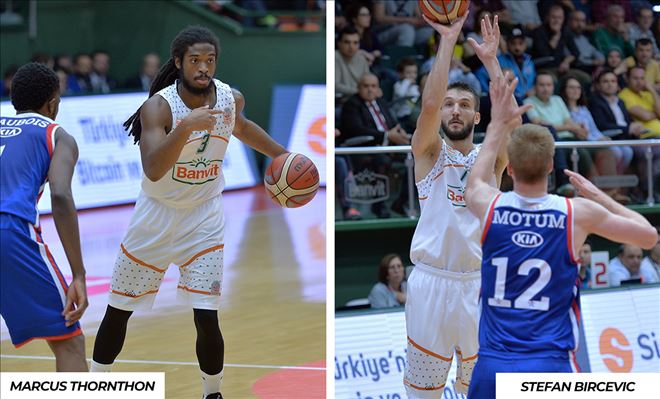 BANVİT  MARCUS THORNTON VE STEFAN BIRCEVIC İLE YOLLARINI AYIRDI