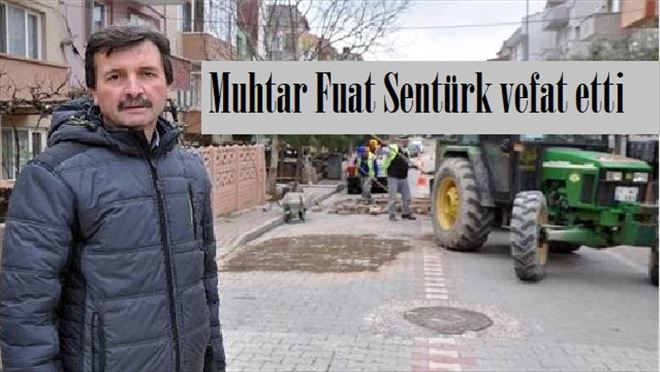 Muhtar Fuat Şentürk vefat etti.