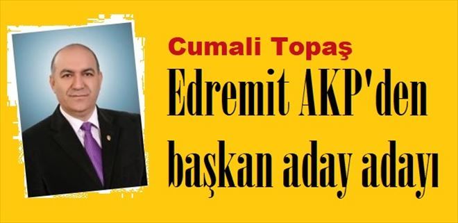 Cumali Topaş başkan aday adayı