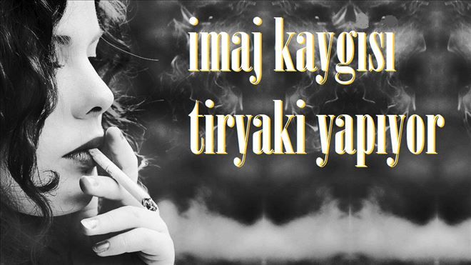 Sigara ile imaj kaygısı