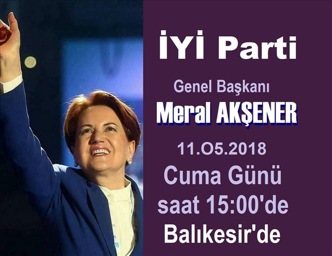Balıkesir Akşener´i ağırlıyor