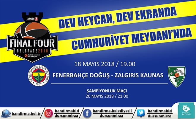  Cumhuriyet Meydanında Final Four Heyecanı 