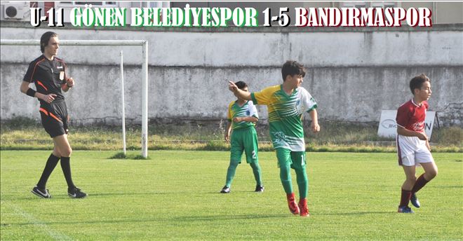 U-11 LİG de GÖNEN BELEDİYESPOR 1-5 BANDIRMASPOR  