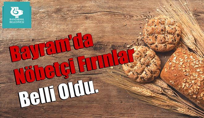 Nöbetçi fırınlar açıklandı