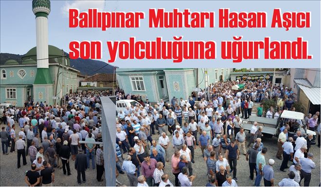 Ballıpınar Muhtarı H. Aşıcı vefat etti