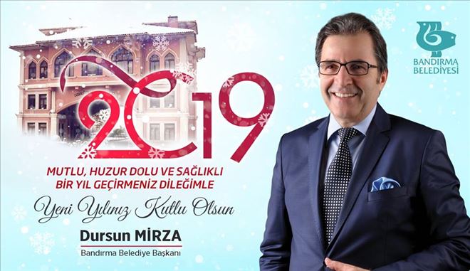  BAŞKAN DURSUN MİRZA´NIN YENİ YIL MESAJI