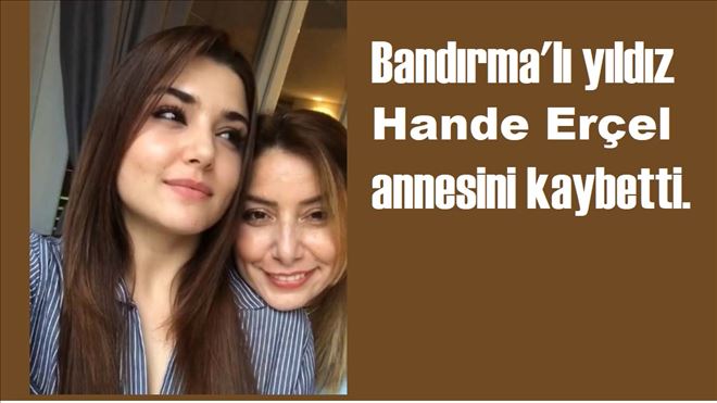 Hande Erçel´in acı günü... 