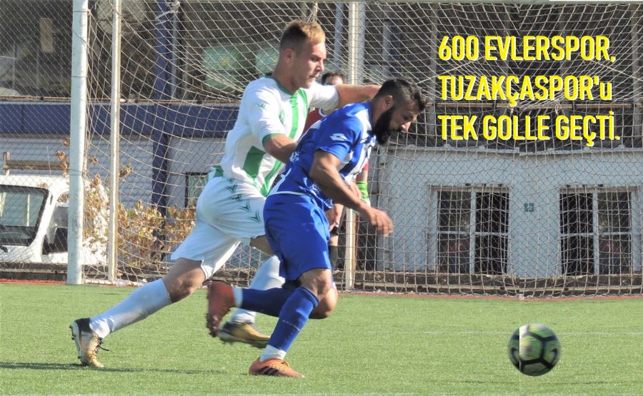 600 Evler 1-0 Tuzakçaspor