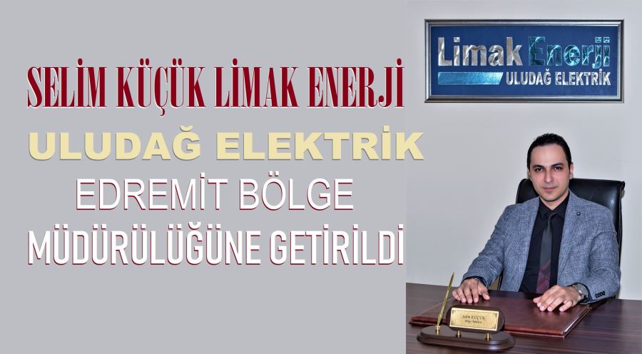  LİMAK ENERJİ ULUDAĞ ELEKTRİKTE YENİ GÖREVLENDİRME