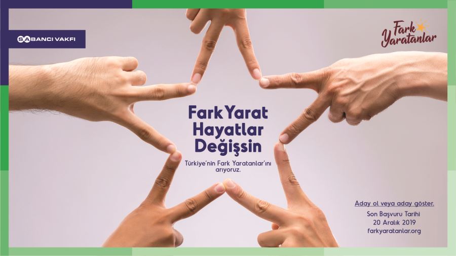 SABANCI VAKFI FARK YARATANLARI ARIYOR