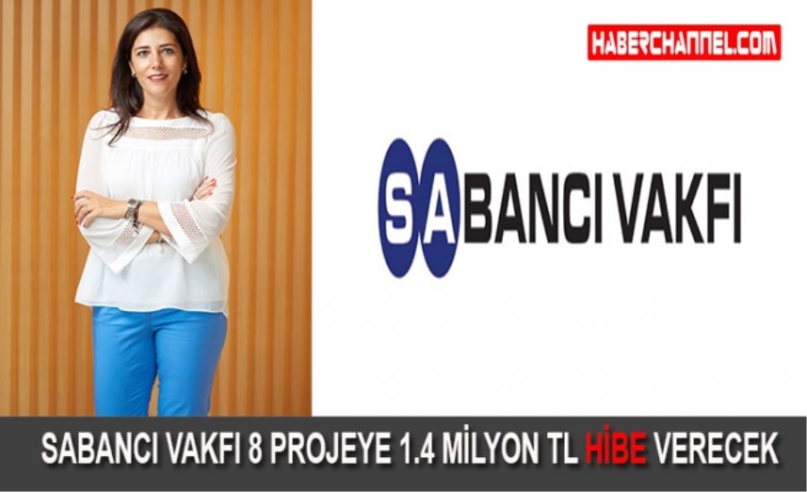 SABANCI VAKFI 2020 HİBE PROGRAMI BAŞVURULARI 2 OCAK’TA BAŞLIYOR