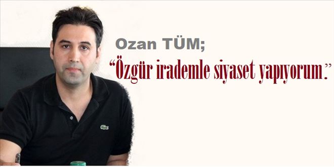 Tüm, ?Manşet?e konuştu.