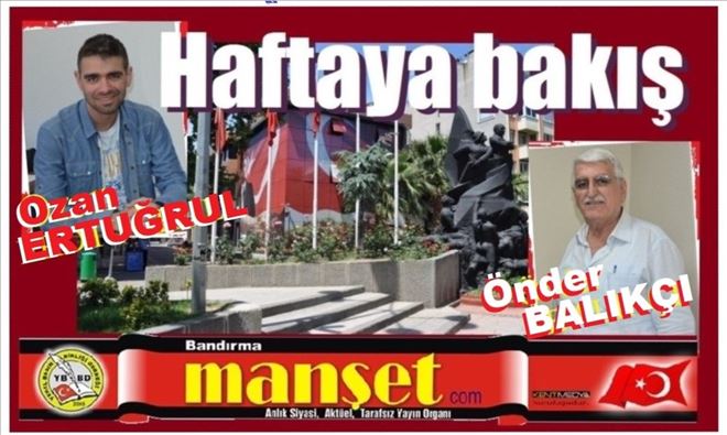 Balıkçı ve Ertuğrul´dan haftaya bakış