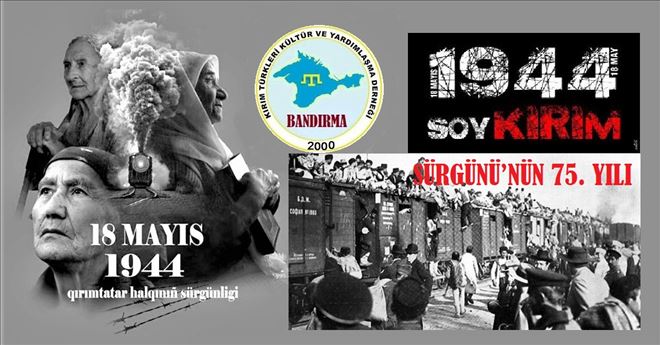 18 MAYIS KIRIM TATAR SÜRGÜNÜ´NÜN 75. YILI