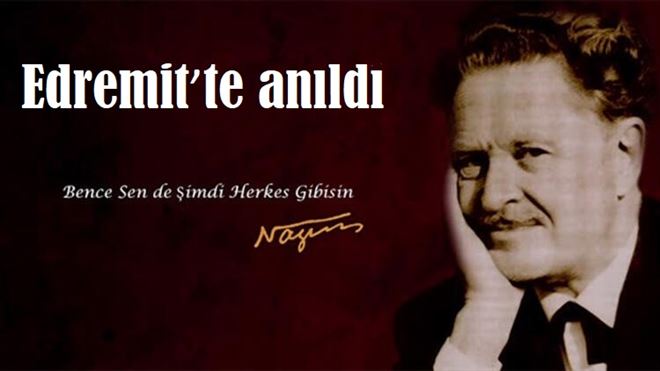 Nazım Hikmet 56. Ölüm yıldönümünde Edremit´te anıldı