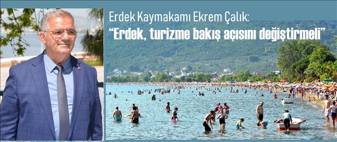 Kaymakam Çalık´tan turizme bakış