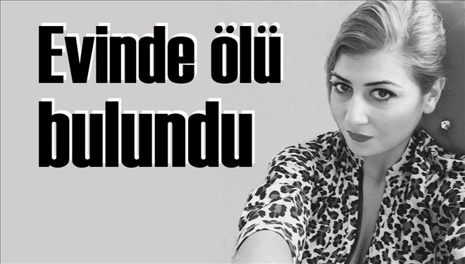 Ölümü şüpheli bulundu 