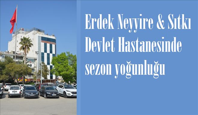 Erdek Devlet Hastanesinde yoğunluk