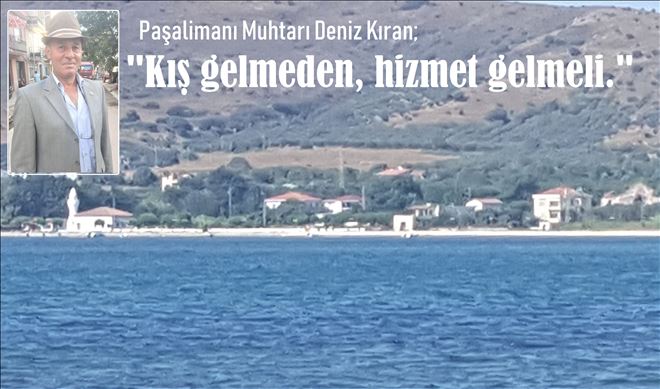 Paşalimanı hizmet bekliyor