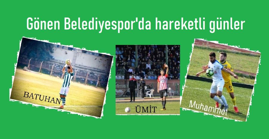 Gönen Belediyespor 3 oyuncu ile sözleşme yaptı