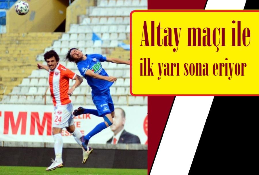 İlk yarının son maçı