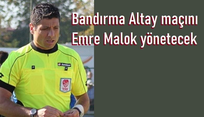 Bandırmaspor-Altay maçını hakemi belli oldu