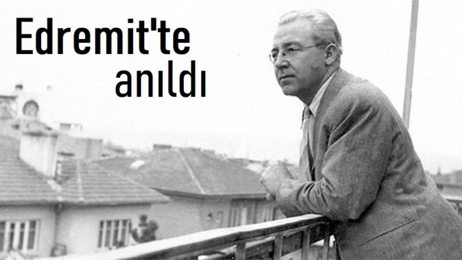 SABAHATTİN ALİ DOĞUM GÜNÜNDE EDREMİT’TE ANILDI