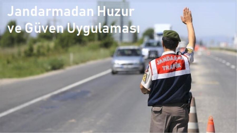 Jandarmadan Huzur ve Güven Uygulaması