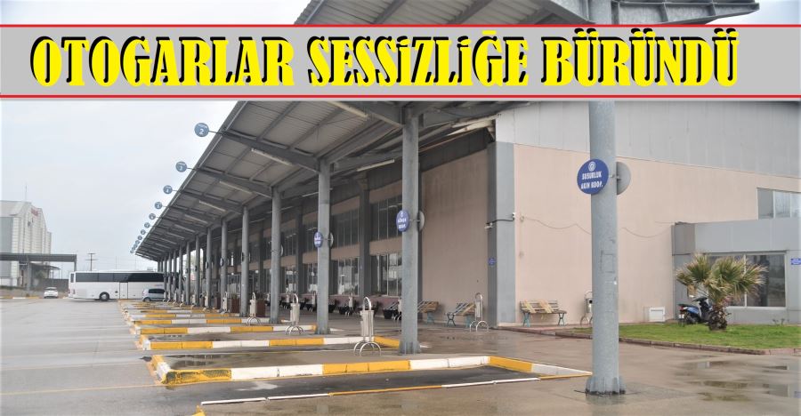 OTOGARLARDA DERİN SESSİZLİK