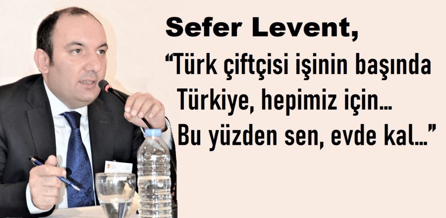 Levent tarım sektörünü anlattı