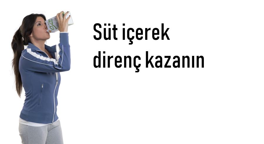 Süt İçerek Direnç Kazanın