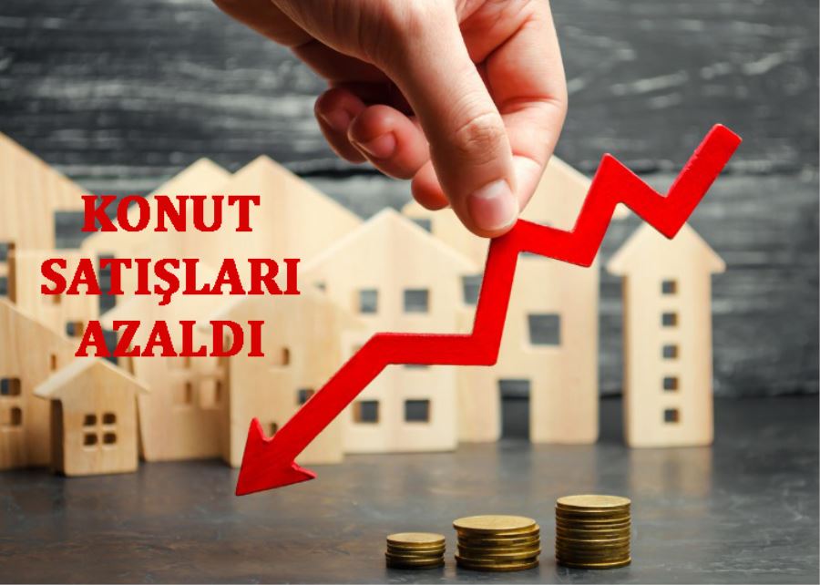 KONUT SATIŞLARI AZALDI