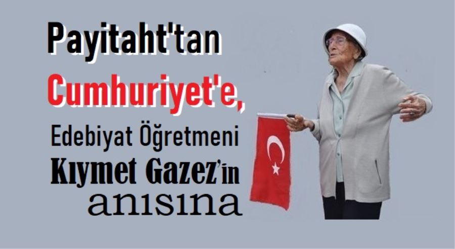 105 yaşında bir cumhuriyet öğretmeni