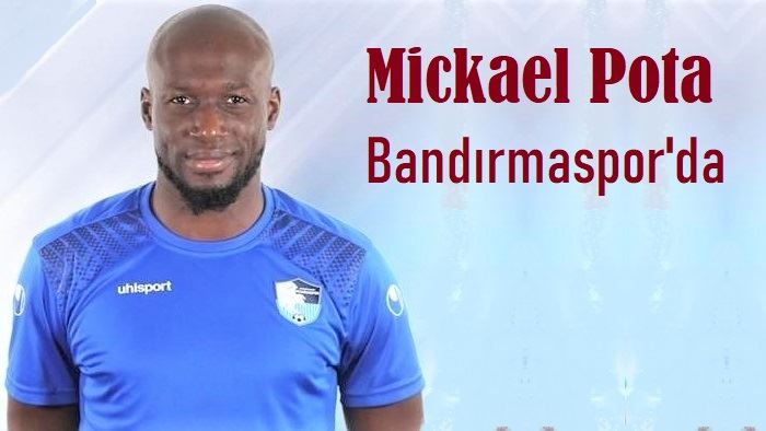 Mickael Pote Bandırmaspor’da