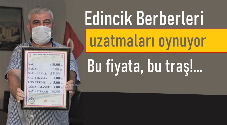 Edincik berberleri tarife bekliyor