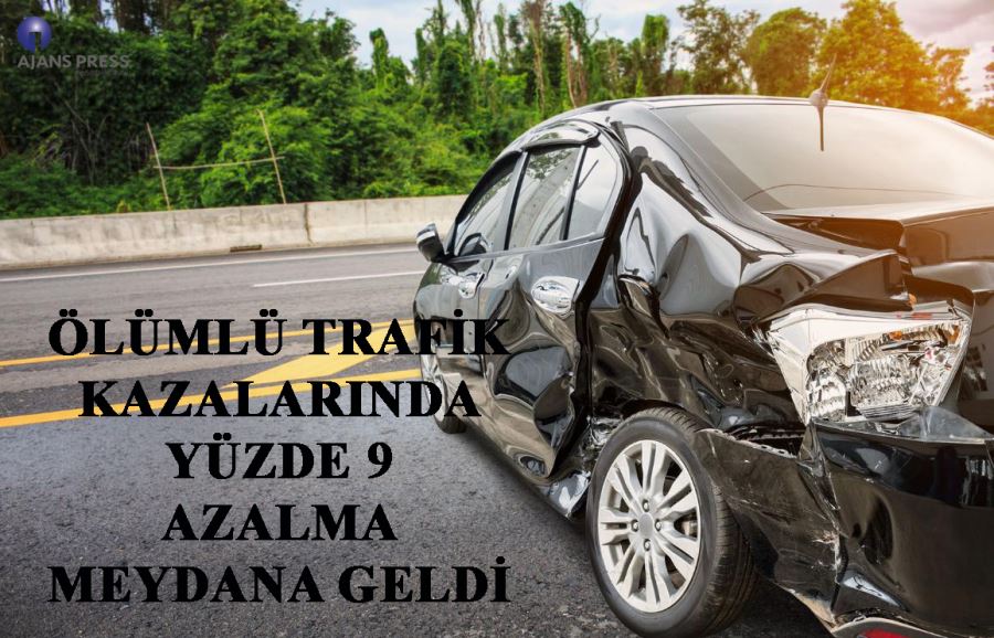 Ölümlü trafik kazalarında azalma oldu