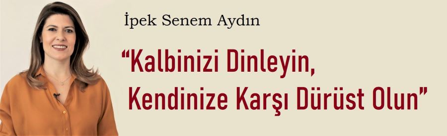 “HAYAT AMACINIZ SİZİN İÇİN BİR PUSULADIR” 