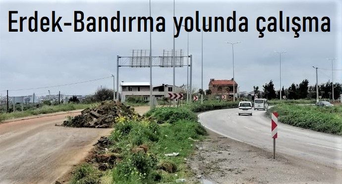 Bandırma-Erdek yolunda çalışma