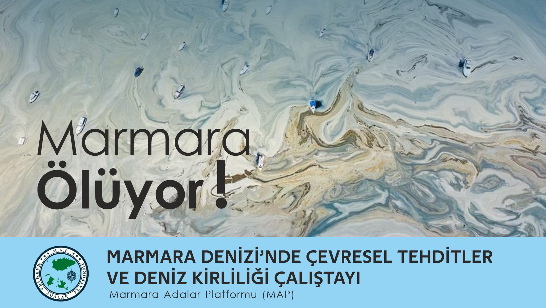 MARMARA DENİZİ’Nİ SİVİL İNİSİYATİF KURTARACAK!