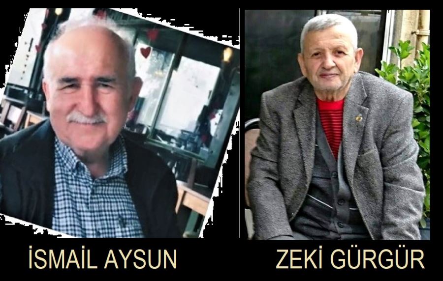 İsmail Aysun ile Zeki Gürgür vefat etti