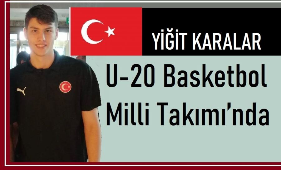 Bandırmalı Yiğit, U-20 Basketbol Milli Takımı’nda