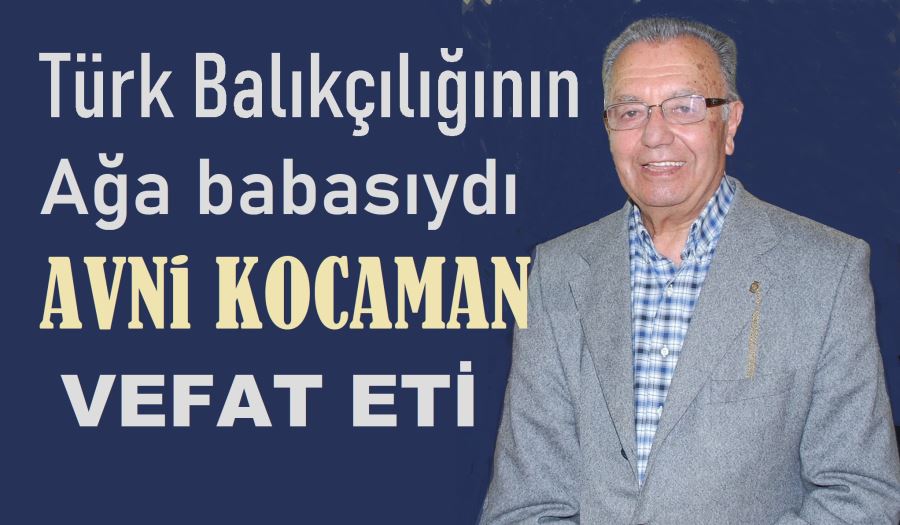 Avni Kocaman’ı kaybettik